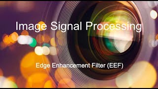 (13) Edge Enhancement Filter - Image Signal Processing Series