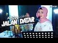 JALAN DATAR - Abida Laila | Live Cover