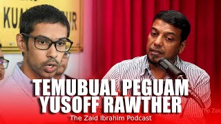 Kisah Sebenar Kes Yusoff Rawther: Peguam Rafique Rashid Ali | THE ZAID IBRAHIM PODCAST