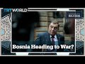 Across The Balkans: Bosnia on the Brink of Breaking Up? | North Macedonia-Bulgaria Ethnic Tensions