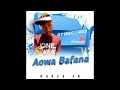 Aowa Bafana Remix - Nanza SA  & Makhadzi Ft Dr skaro@Bolomp3.com