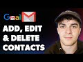 How to Add, Edit and Delete Contacts in Gmail (Full 2025 Guide)