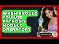 When Should You Use Python's Modulo Operator? - Python Code School