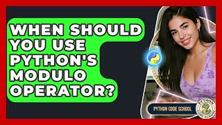 When Should You Use Python's Modulo Operator? - Python Code School
