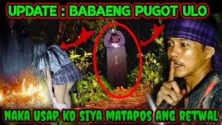 HORROR‼️UPDATE SA BABAENG PUGOT ULO /@ghosthunter1820