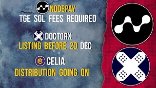 NODEPAY $SOL Gas Fees  | DOCTORX Listing 20 Dec | CELIA Distribution #nodepay #doctorx #celia