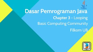 Dasar Pemrograman Java - Ch. 3 - Looping