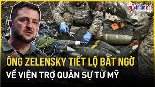 Tổng thống Ukraine Zelensky tiết lộ thông tin bất ngờ về viện trợ quân sự từ Mỹ | Báo VietNamNet