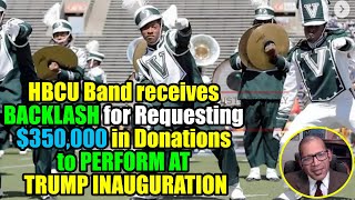 HBCU Band receives BACKLASH for Requesting $350,000 in Donations to PERFORM AT TRUMP INAUGURATION