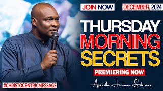 THURSDAY SECRETS, 12TH  DECEMBER 2024 - Apostle Joshua Selman Commanding Your Morning