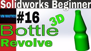 Solidworks Tutorials Beginners #16(Beverage Bottle Using Revolve)
