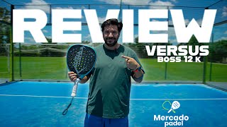 Análisis -  Paleta de Padel Versus Boss 12k Argentina (review)