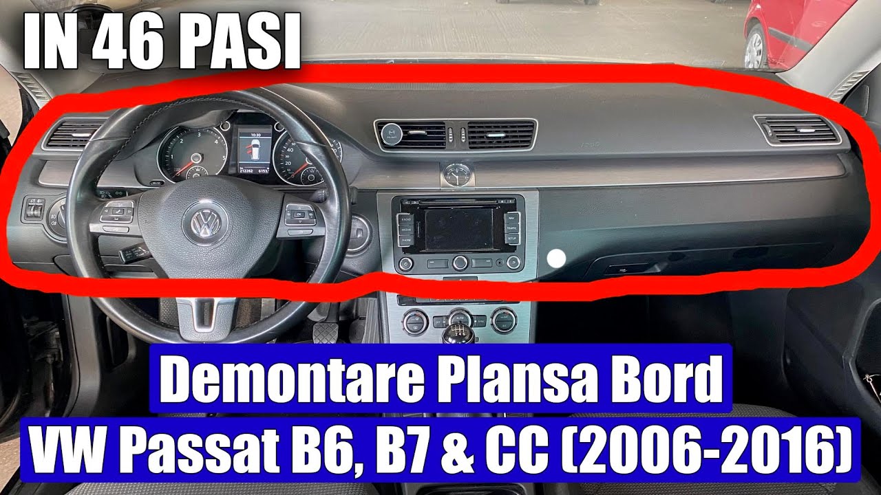 TUTORIAL: Demontare Plansa Bord VW Passat B6, B7 & CC (2006-2016) In 46 ...