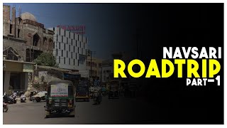 Navsari Road Tour | Part-1