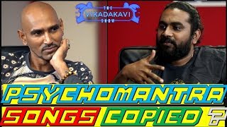 YES I DID COPIED SOME OF MY SONGS!! - PSYCHOMANTRA | The Vikadakavi Show | Part 3