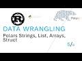 Strings, Struct, List and Arrays with Python | Rust Polars Data Frame