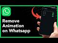 How To Remove Animation on WhatsApp (2026 Guide)