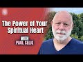 The Power of Your Spiritual Heart: Unlocking Your True Knowing with Paul Selig