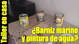 Barniz marino sobre pintura de agua ¿Servirá?