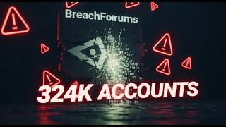 BreachForums Hacked: 324,000 Accounts Exposed in Massive Leak!