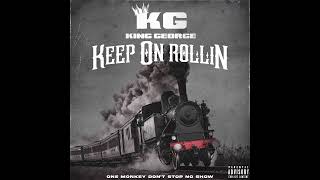 King George - Keep On Rollin Official Audio