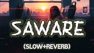 Saware_(Slow+reverb)_Song_lofi-Song_Arijit_Singh___Phantom___T-Series