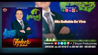 Jahez El Brillante - Mix Bailable (Audio En Vivo)