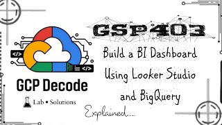 Build a BI Dashboard Using Looker Studio and BigQuery | GSP403 (Step-by-Step Guide) | #googlearcade