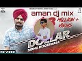 Dollar dj remix ll sidhu moosewala ll aman dj mix ll amandeep singh rathore ll Sri Ganganagar