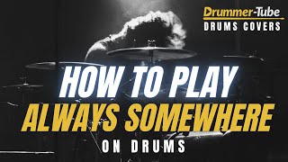 How to play "Always Somewhere" (Scorpions) on drums| Always Somewhere drum cover