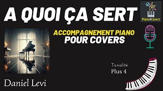 A Quoi ça sert ton:+4 (Piano Karaoke)