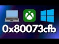 Fix Xbox App Error Code: 0x80073cfb - Try the UPDATE Again Something Went Wrong on PC 🔥🟢 EASY FIX