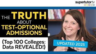 Test Optional: Best & Worst Bets 2025! Top 100 Colleges: Data Revealed. What's REALLY Test Optional?