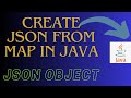 Generate Json From Map In Java | Hash Map to Json in Java | Org Json Library Java