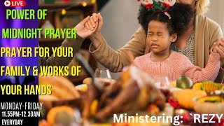 The Power of Midnight Prayer || Prayer For Your Family \u0026 Works of Your Hands ||  16 January  2025