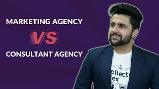 Difference Between Digital Marketing Agency \u0026 Consultants