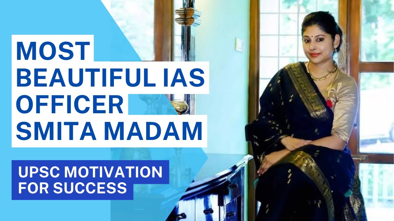 MOST BEAUTIFUL IAS OFFICER/SMITA SABHARWAL MADAM/UPSCMOTIVATION FOR ...