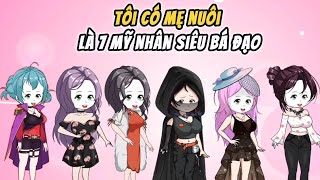 Tôi Có Mẹ Nuôi Là 7 Mỹ Nhân Siêu Bá Đạo - Hoạt Hình Vietsub