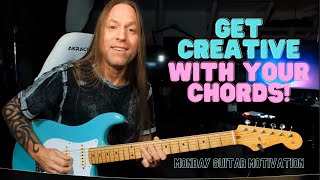 Monday Guitar Motivation: Let's Get Creative With Your Chords!