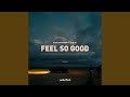 Feel So Good (Extended)