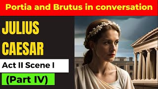 Julius Caesar Act II Scene I(Part 4) William Shakespeare | Explanation in English|