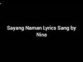 Sayang Naman Lyrics by Nina