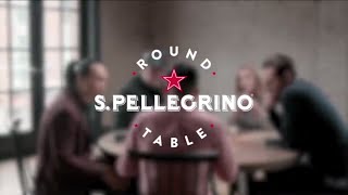 S.Pellegrino Round Table: Breaking In