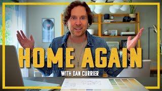 Welcome to Home Again | Meet Dan