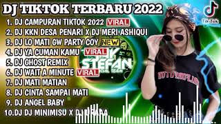 DJ TIKTOK TERBARU 2022 - DJ CAMPURAN TIKTOK 2022 - DJ KKN DESA PENARI X DJ MERI ASHIQUI |REMIX VIRAL