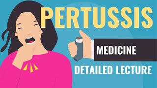 Pertussis - Diagnosis and treatment - Detailed Overview of PErtussis - Whooping Cough