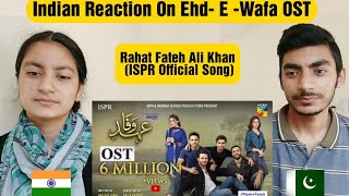 Indian Reaction On | Ehd-e-Wafa OST | Rahat Fateh Ali Khan | (ISPR Official Song)