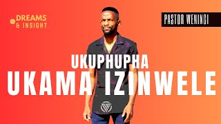 Ukuphupha ukama izinwele | @pastorweningi