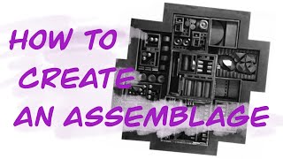 How to Create an Assemblage