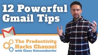 Gmail Tutorial: 12 Powerful Email Tips